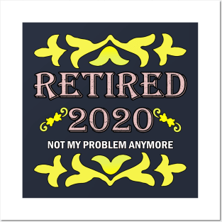 Retired 2020, Retirement Gifts For Men & Women Posters and Art